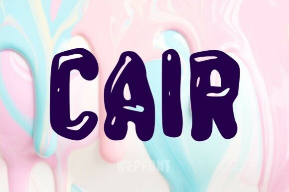 Cair Font: Whimsical Typography for Creative Projects