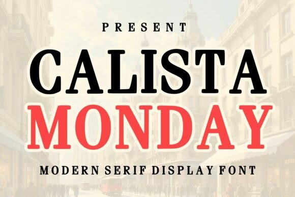 Calista Monday Font Review
