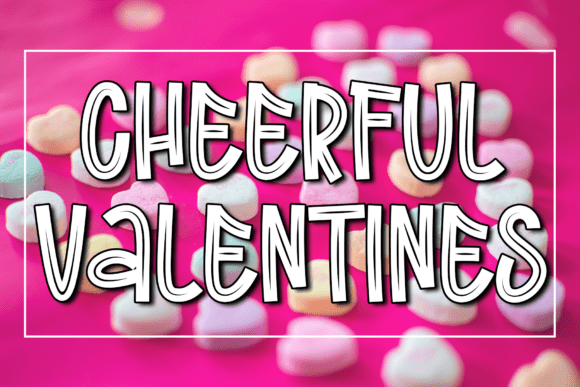 Cheerful Valentines Font Review