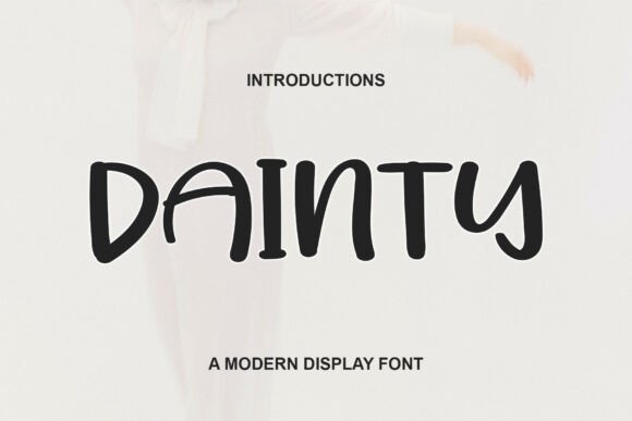 Dainty: A Bold Display Font for Impactful Campaigns